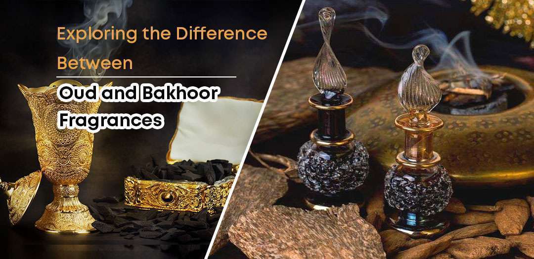 Exploring the Difference Between Oud and Bakhoor Fragrances