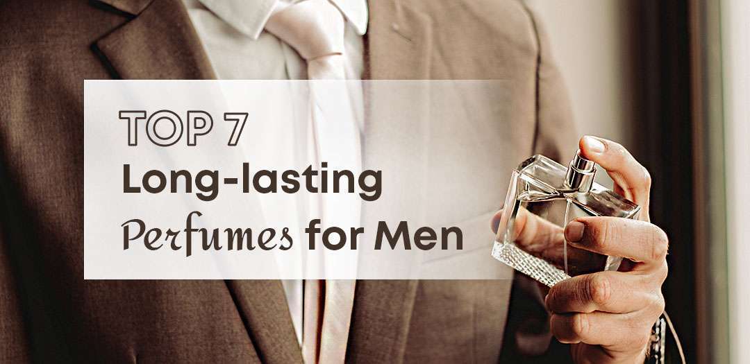 Top 7 Long-lasting Perfumes for Men