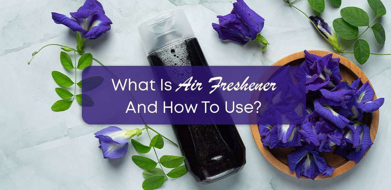 What is Air Freshener And How To Use?